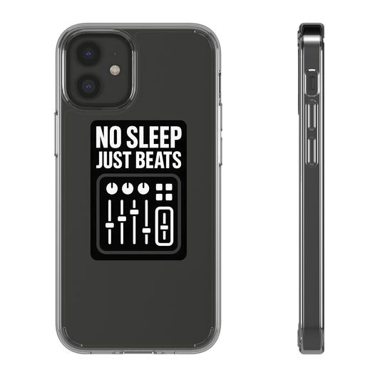 Clear "No Sleep Just Beats" Case - Minimalist DJ & Producer Transparent Cover
