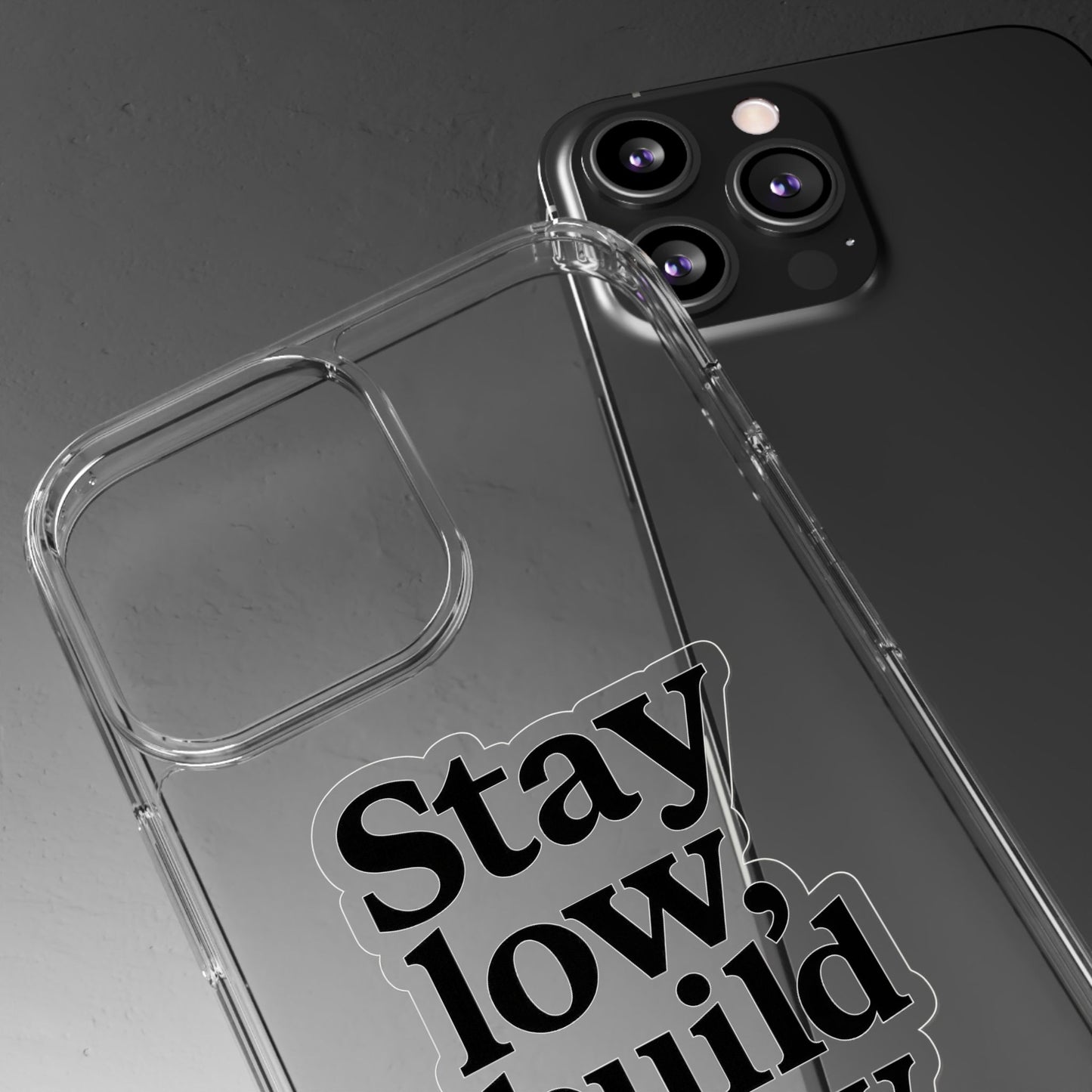 Clear "Stay Low Build Slow" Case - Minimalist Motivational Transparent Cover