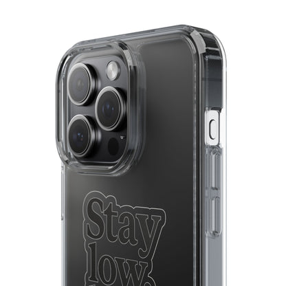 Clear "Stay Low Build Slow" Case - Minimalist Motivational Transparent Cover