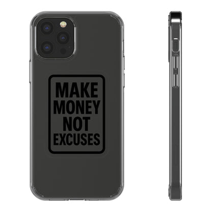 Clear "Make Money Not Excuses" Case - Motivational Minimalist Transparent Cover