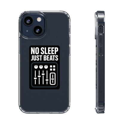 Clear "No Sleep Just Beats" Case - Minimalist DJ & Producer Transparent Cover