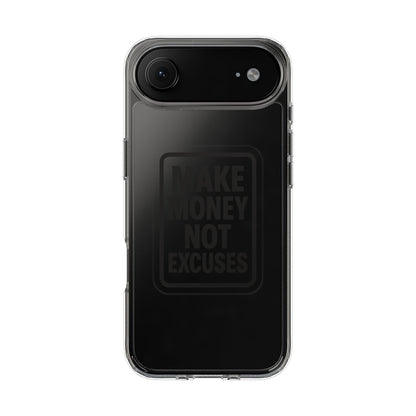 Clear "Make Money Not Excuses" Case - Motivational Minimalist Transparent Cover