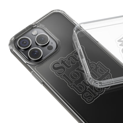 Clear "Stay Low Build Slow" Case - Minimalist Motivational Transparent Cover