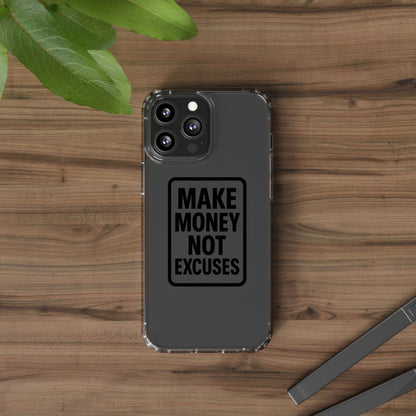 Clear "Make Money Not Excuses" Case - Motivational Minimalist Transparent Cover