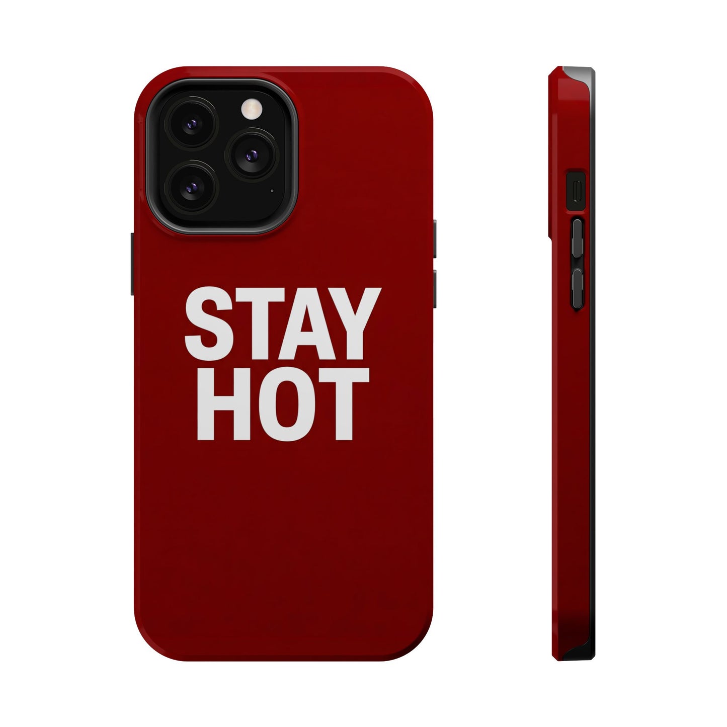 Stay Hot Bold Typography Magnetic Impact Case