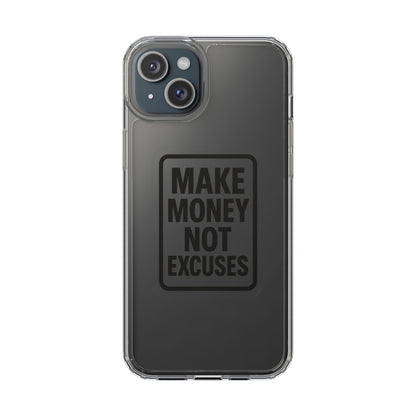 Clear "Make Money Not Excuses" Case - Motivational Minimalist Transparent Cover