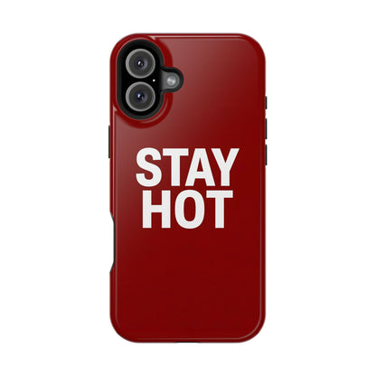 Stay Hot Bold Typography Magnetic Impact Case
