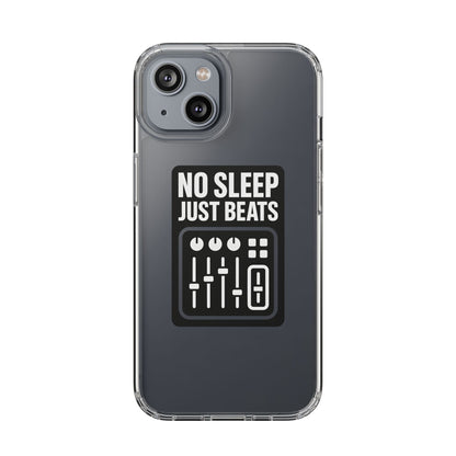 Clear "No Sleep Just Beats" Case - Minimalist DJ & Producer Transparent Cover