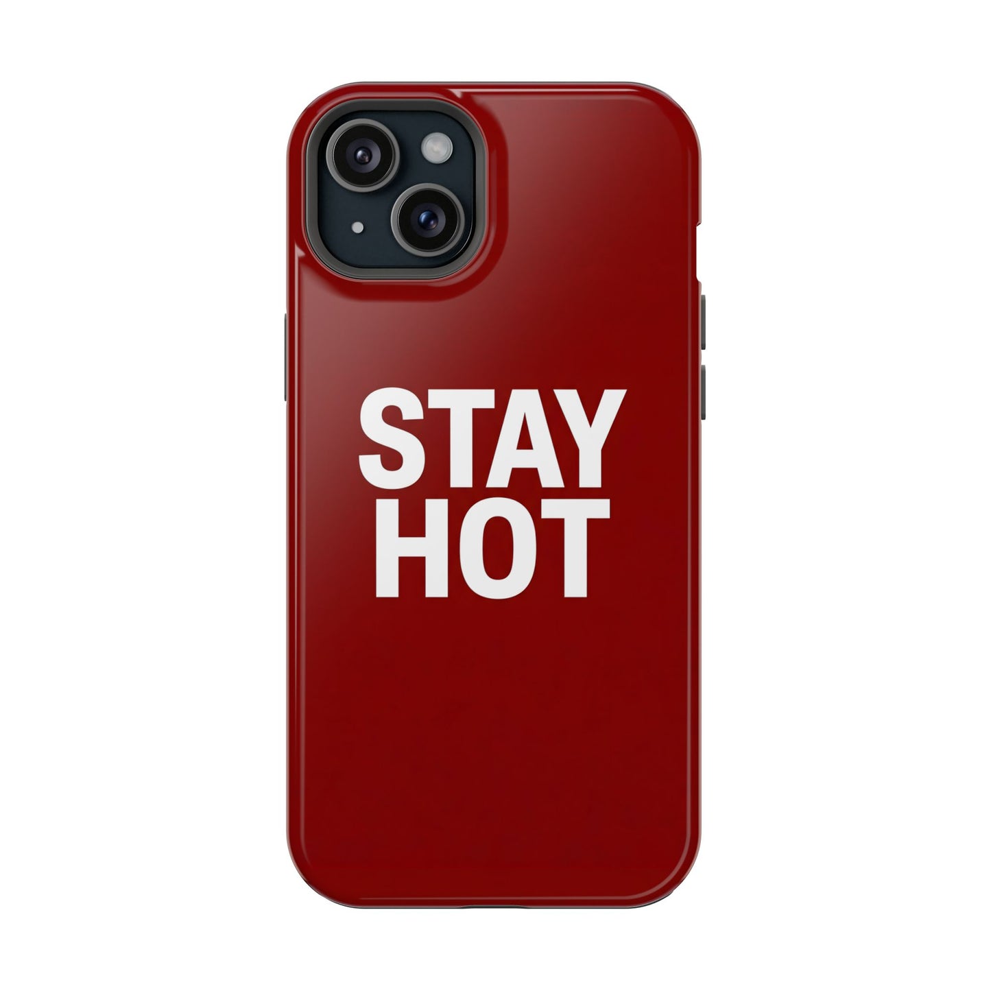 Stay Hot Bold Typography Magnetic Impact Case