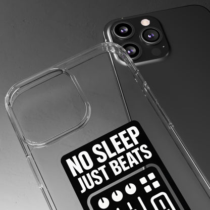 Clear "No Sleep Just Beats" Case - Minimalist DJ & Producer Transparent Cover
