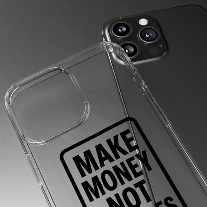 Clear "Make Money Not Excuses" Case - Motivational Minimalist Transparent Cover