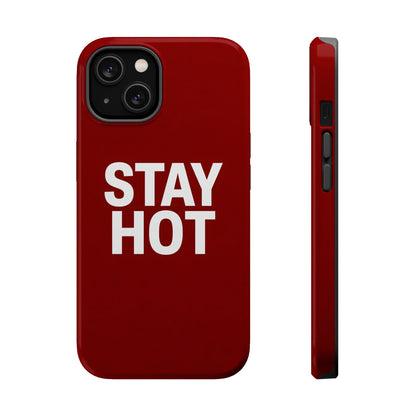 Stay Hot Bold Typography Magnetic Impact Case