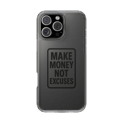 Clear "Make Money Not Excuses" Case - Motivational Minimalist Transparent Cover