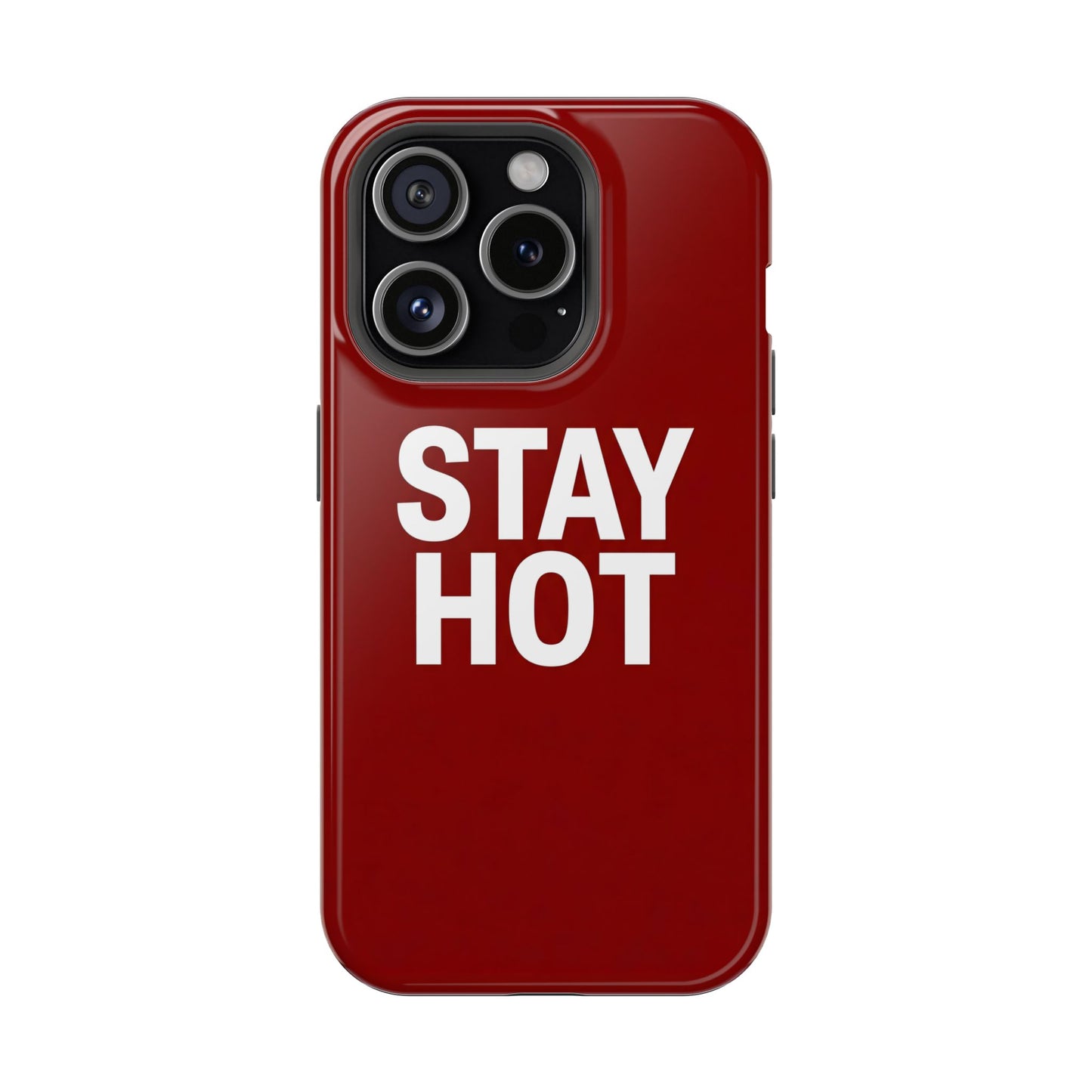 Stay Hot Bold Typography Magnetic Impact Case