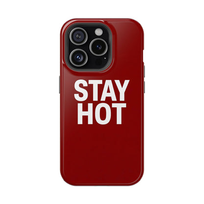 Stay Hot Bold Typography Magnetic Impact Case