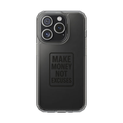 Clear "Make Money Not Excuses" Case - Motivational Minimalist Transparent Cover