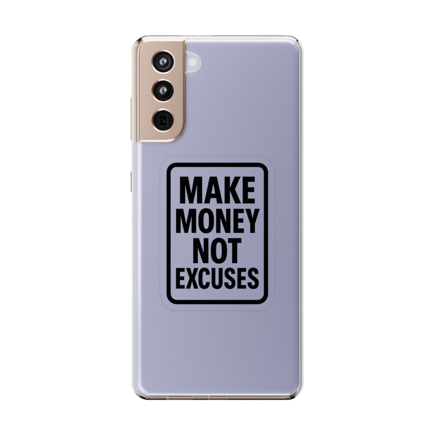 Clear "Make Money Not Excuses" Case - Motivational Minimalist Transparent Cover