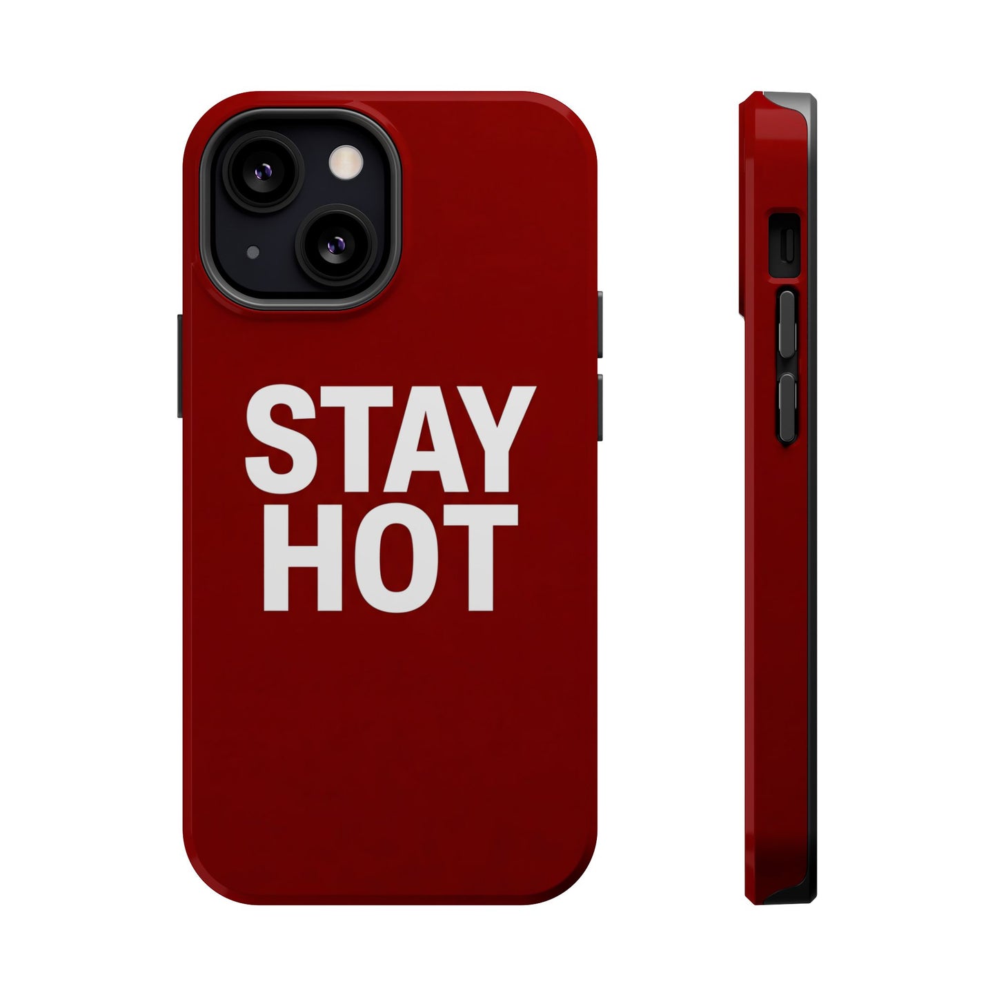 Stay Hot Bold Typography Magnetic Impact Case