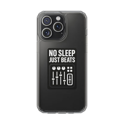 Clear "No Sleep Just Beats" Case - Minimalist DJ & Producer Transparent Cover