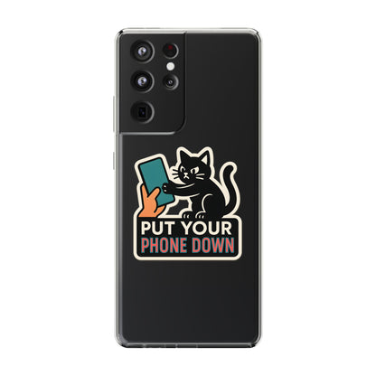 Clear "Put Your Phone Down" Cat Case - Funny Sarcastic Transparent Cover