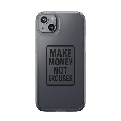 Clear "Make Money Not Excuses" Case - Motivational Minimalist Transparent Cover