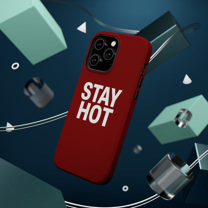 Stay Hot Bold Typography Magnetic Impact Case