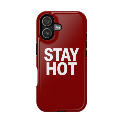 Stay Hot Bold Typography Magnetic Impact Case