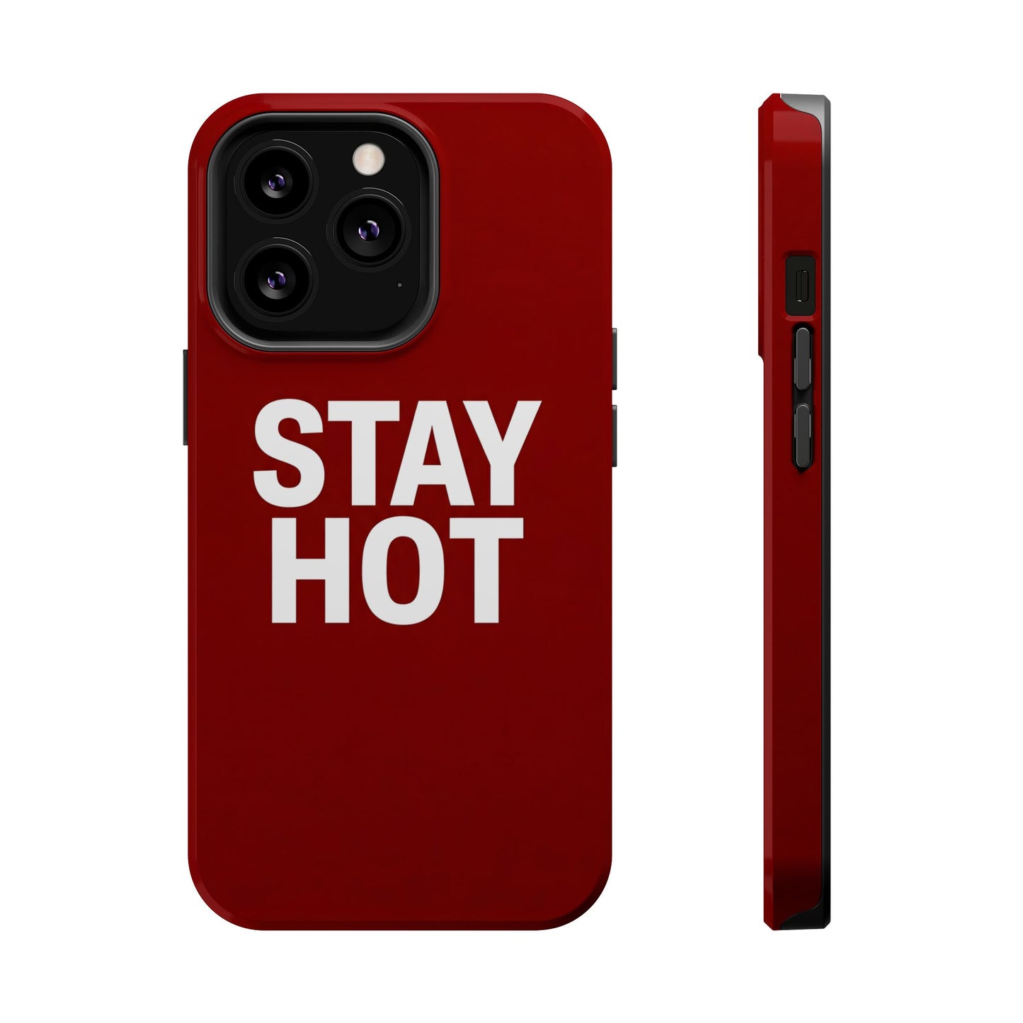 Stay Hot Bold Typography Magnetic Impact Case