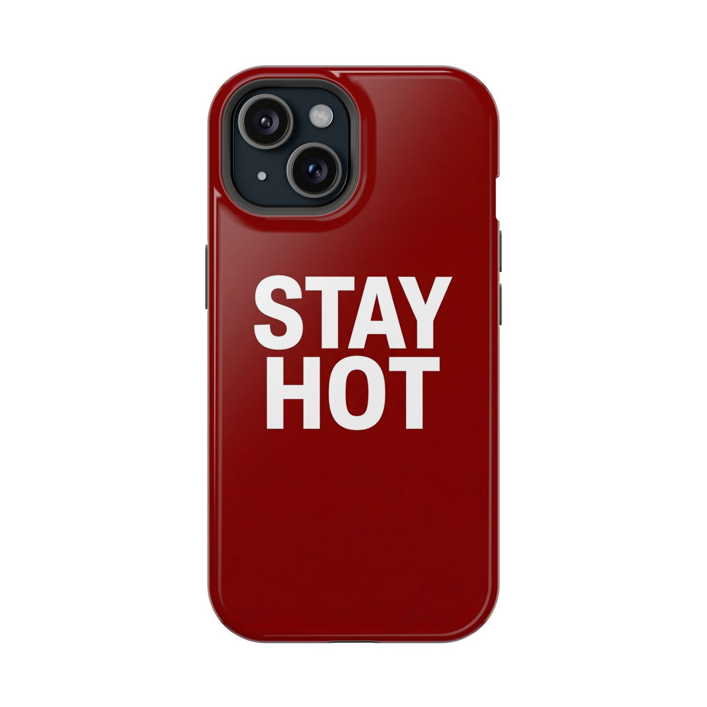 Stay Hot Bold Typography Magnetic Impact Case