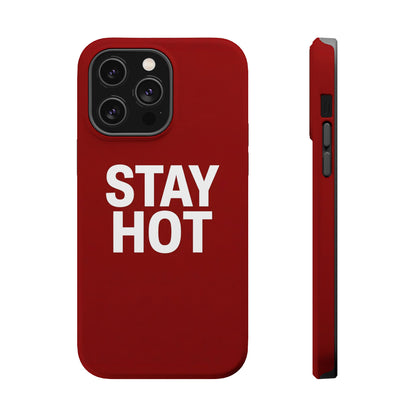 Stay Hot Bold Typography Magnetic Impact Case