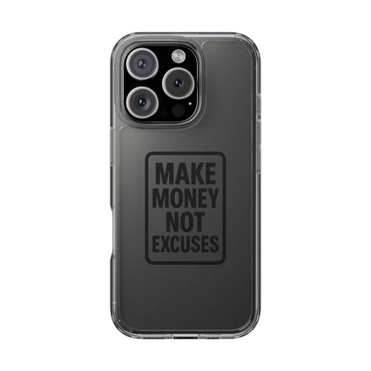 Clear "Make Money Not Excuses" Case - Motivational Minimalist Transparent Cover