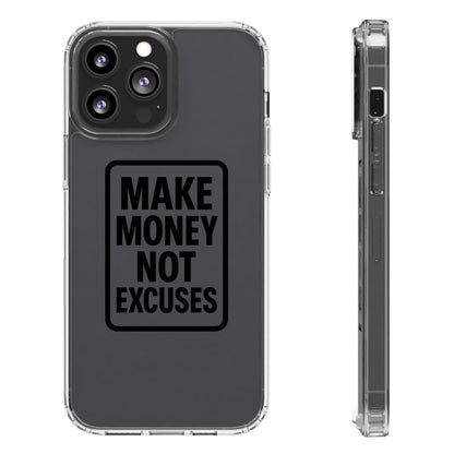 Clear "Make Money Not Excuses" Case - Motivational Minimalist Transparent Cover