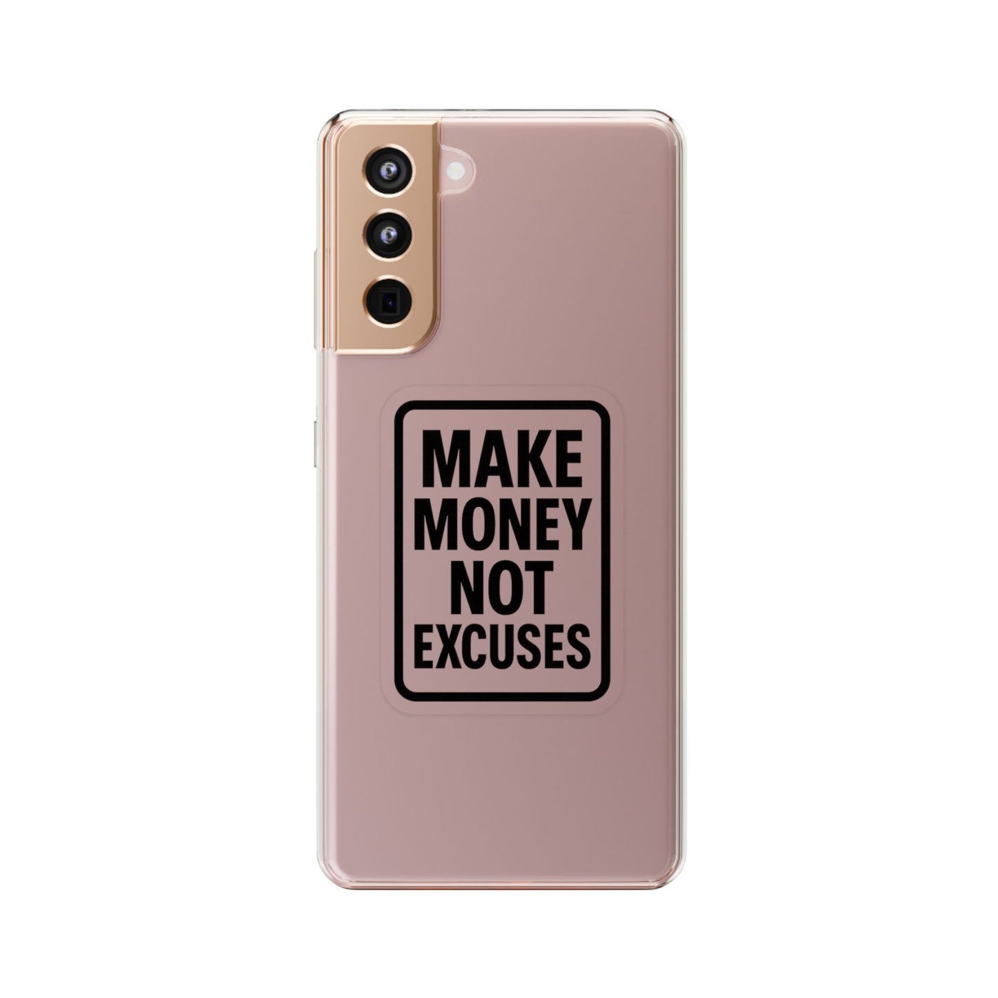 Clear "Make Money Not Excuses" Case - Motivational Minimalist Transparent Cover