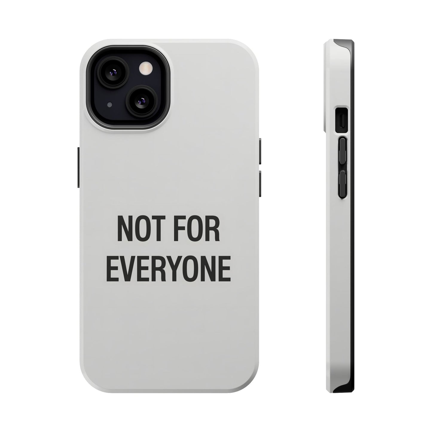Elevated Exclusivity: NOT FOR EVERYONE Minimalist Bone White Case