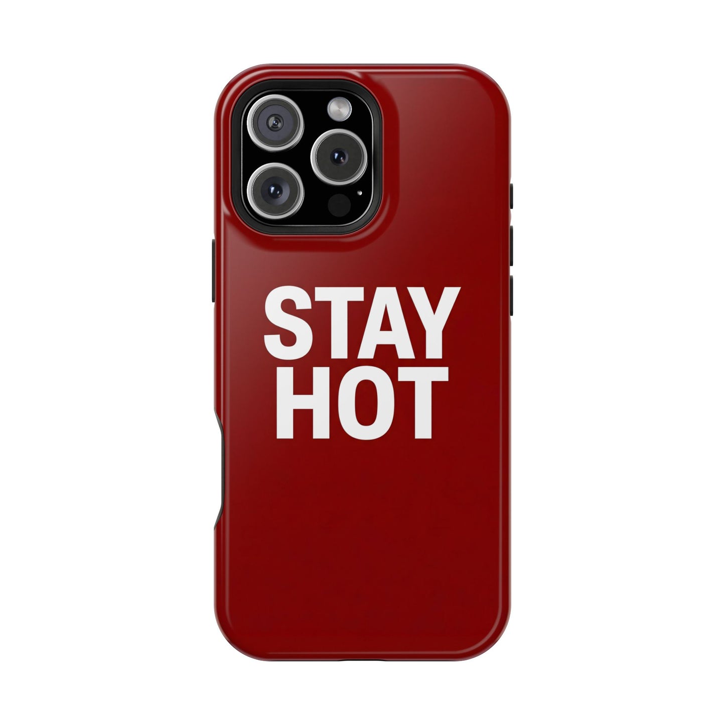 Stay Hot Bold Typography Magnetic Impact Case