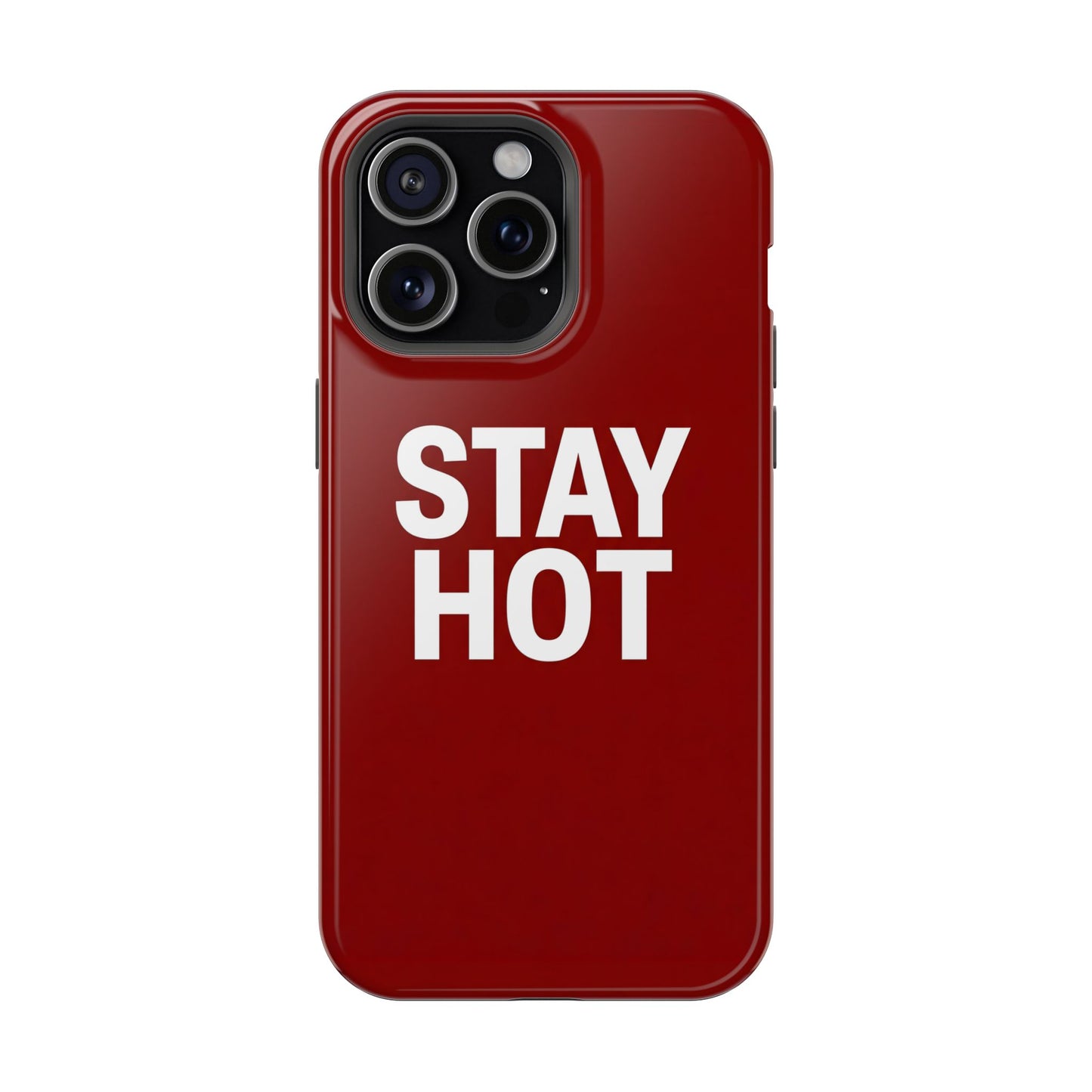 Stay Hot Bold Typography Magnetic Impact Case