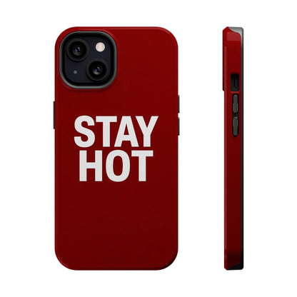 Stay Hot Bold Typography Magnetic Impact Case