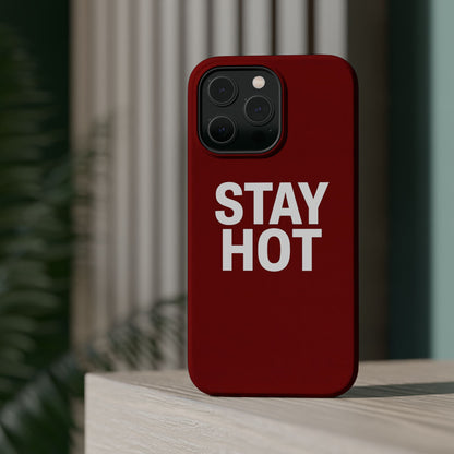 Stay Hot Bold Typography Magnetic Impact Case