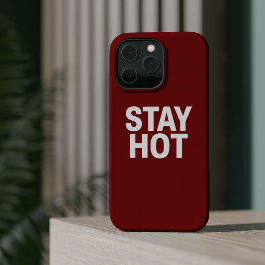 Stay Hot Bold Typography Magnetic Impact Case