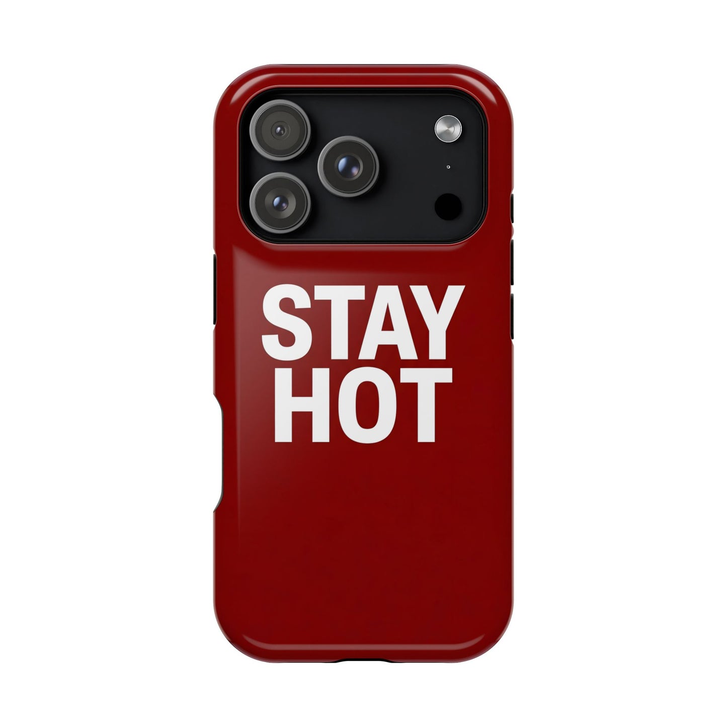 Stay Hot Bold Typography Magnetic Impact Case