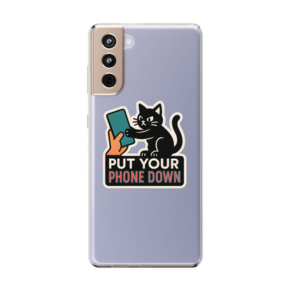 Clear "Put Your Phone Down" Cat Case - Funny Sarcastic Transparent Cover