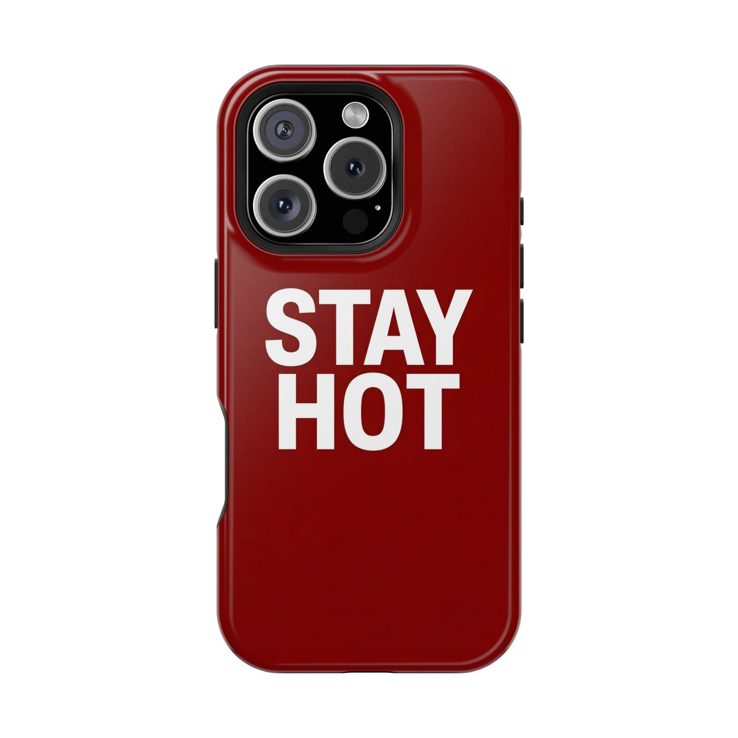 Stay Hot Bold Typography Magnetic Impact Case