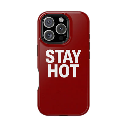 Stay Hot Bold Typography Magnetic Impact Case